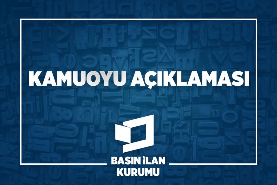 BASIN İLAN KURUMU - KAMUOYU AÇIKLAMASI